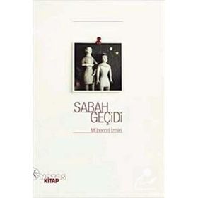 SABAH GEÇİDİ - MÜBECCEL İZMİRLİ
