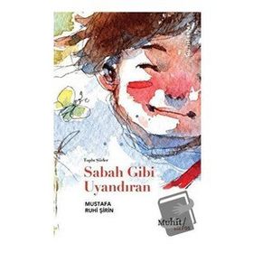 Sabah Gibi Uyandıran - Mustafa Ruhi Şirin