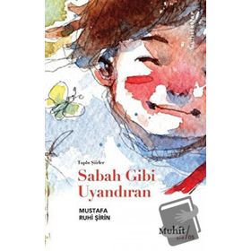 Sabah Gibi Uyandıran - Mustafa Ruhi Şirin