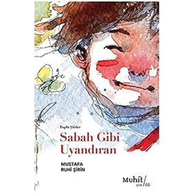Sabah Gibi Uyandıran - Mustafa Ruhi Şirin
