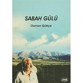Sabah Gülü - Osman Gökçe