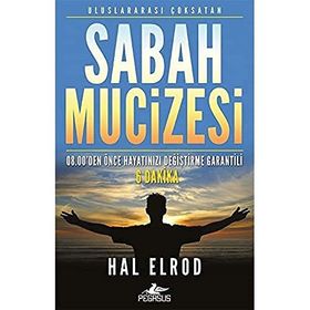 Sabah Mucizesi: 08.00'den Önce Hayatınızı Değiştirme Garantili 6 Dakika: 08.00'den Önce Hayatınızı Değiştirme Garantili 6 Dakika