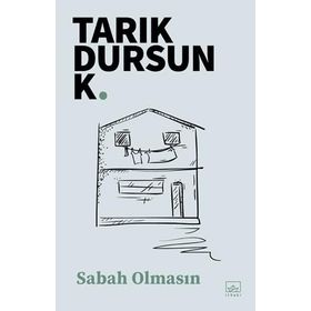 SABAH OLMASIN - TARIK DURSUN KAKINÇ