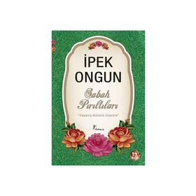 SABAH PIRILTILARI - İPEK ONGUN