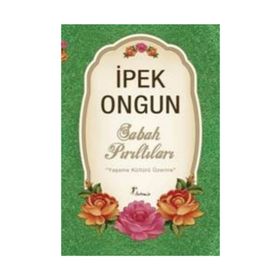 SABAH PIRILTILARI - İPEK ONGUN