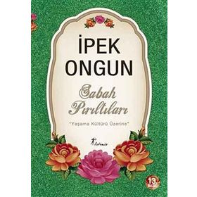 SABAH PIRILTILARI YAŞAMA KÜLTÜRÜ ÜZERİNE - İPEK ONGUN