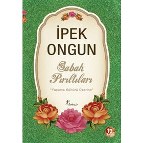 SABAH PIRILTILARI YAŞAMA KÜLTÜRÜ ÜZERİNE - İPEK ONGUN