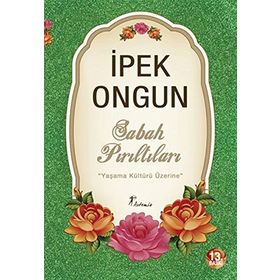 SABAH PIRILTILARI YAŞAMA KÜLTÜRÜ ÜZERİNE - İPEK ONGUN