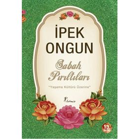 SABAH PIRILTILARI YAŞAMA KÜLTÜRÜ ÜZERİNE - İPEK ONGUN