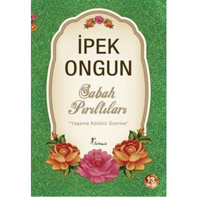 SABAH PIRILTILARI YAŞAMA KÜLTÜRÜ ÜZERİNE - İPEK ONGUN