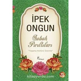 SABAH PIRILTILARI YAŞAMA KÜLTÜRÜ ÜZERİNE - İPEK ONGUN