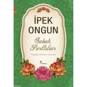 SABAH PIRILTILARI YAŞAMA KÜLTÜRÜ ÜZERİNE - İPEK ONGUN
