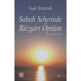 Sabah Seherinde Rüzgarı Öptüm - Aşık Erdemli