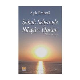 Sabah Seherinde Rüzgarı Öptüm - Aşık Erdemli