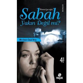 SABAH YAKIN DEĞİL MI? - MECBURE İNAL VELA