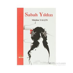 SABAH YILDIZI - MÜSLÜM YALÇIN