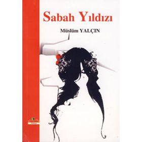 SABAH YILDIZI - MÜSLÜM YALÇIN