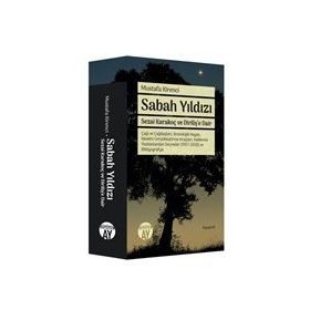 Sabah Yıldızı - Sezai Karakoç ve Diriliş`e Dair Mustafa Kirenci