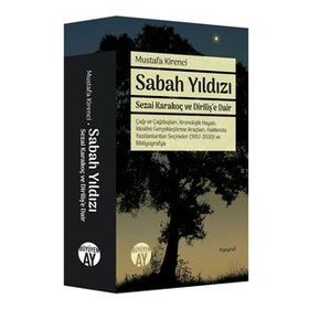 Sabah Yıldızı - Sezai Karakoç ve Diriliş`e Dair Mustafa Kirenci