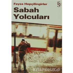 SABAH YOLCULARI - FEYZA HEPÇİLİNGİRLER