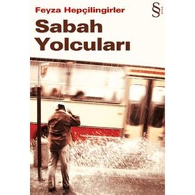 SABAH YOLCULARI - FEYZA HEPÇİLİNGİRLER