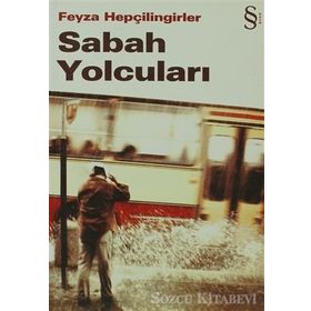 SABAH YOLCULARI - FEYZA HEPÇİLİNGİRLER