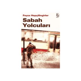 SABAH YOLCULARI - FEYZA HEPÇİLİNGİRLER