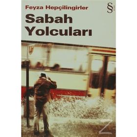 SABAH YOLCULARI - FEYZA HEPÇİLİNGİRLER