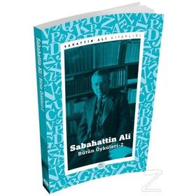 Sabahattin Ali - Bütün Öyküleri 2