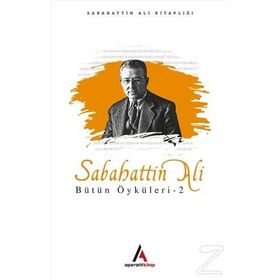 Sabahattin Ali - Bütün Öyküleri 2