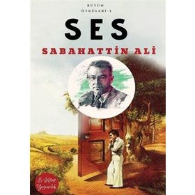 Sabahattin Ali - Bütün Öyküleri 3