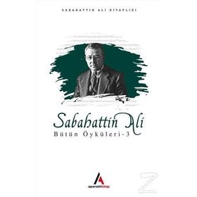 Sabahattin Ali - Bütün Öyküleri 3