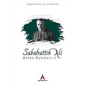 Sabahattin Ali - Bütün Öyküleri 3