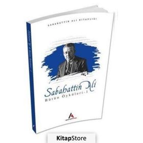 Sabahattin Ali Öyküleri 1 - Sabahattin Ali