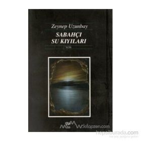 Sabahçı Su Kıyıları - Zeynep Uzunbay