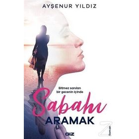 Sabahı Aramak - Ayşenur Yıldız