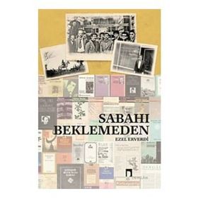 Sabahı Beklemeden - Ezel Erverdi