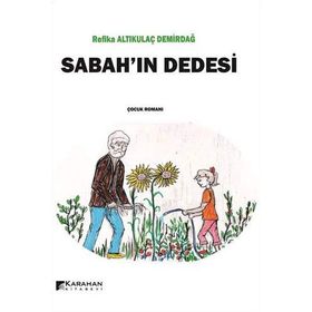 Sabah'ın Dedesi - Refika Altıkulaç Demirdağ