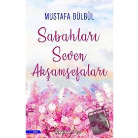 Sabahları Seven Akşamsefaları - Mustafa Bülbül