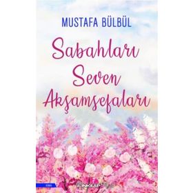 Sabahları Seven Akşamsefaları - Mustafa Bülbül