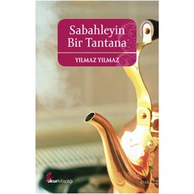 SABAHLEYIN BIR TANTANA - YILMAZ YILMAZ