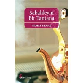 SABAHLEYIN BIR TANTANA - YILMAZ YILMAZ