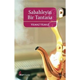 SABAHLEYIN BIR TANTANA - YILMAZ YILMAZ