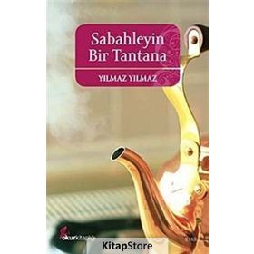 SABAHLEYIN BIR TANTANA - YILMAZ YILMAZ