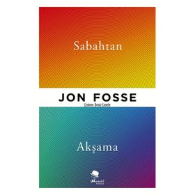 Sabahtan Akşama - Jon Fosse