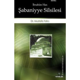 ŞABANİYYE SILSILESI / İBRAHİM HAS - MUSTAFA TATCI