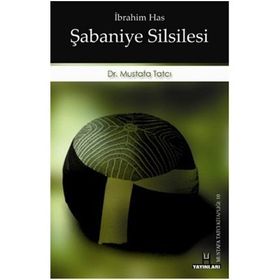 ŞABANİYYE SILSILESI / İBRAHİM HAS - MUSTAFA TATCI
