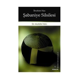 ŞABANİYYE SILSILESI / İBRAHİM HAS - MUSTAFA TATCI