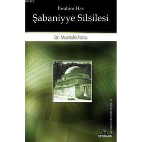 ŞABANİYYE SILSILESI / İBRAHİM HAS - MUSTAFA TATCI