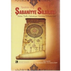 ŞABANİYYE SILSILESI SILSILE-I TARÎK-I HALVETIYE-I KARABAŞ EL-KASTAMONÎ - İBRAHIM HAS